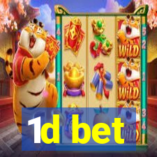 1d bet